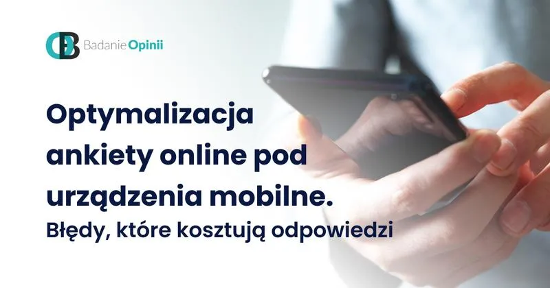 Najczęstsze błędy w ankietach, które warto unikać w badaniach